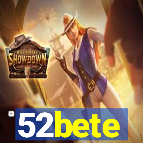 52bete