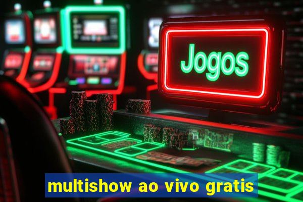 multishow ao vivo gratis