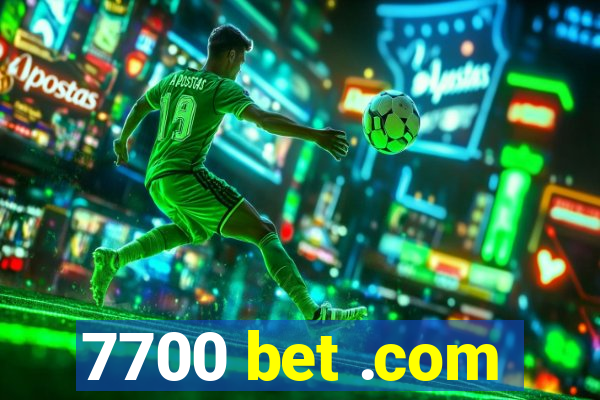 7700 bet .com