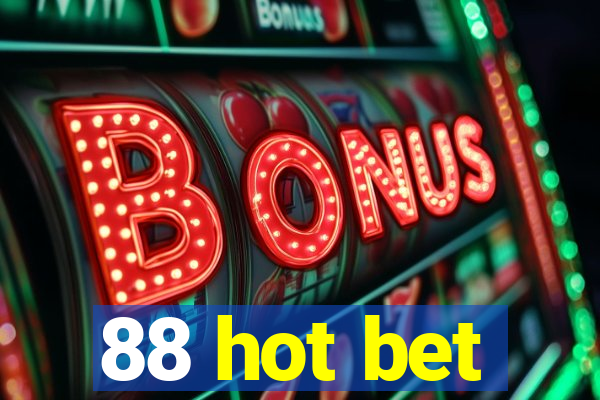 88 hot bet