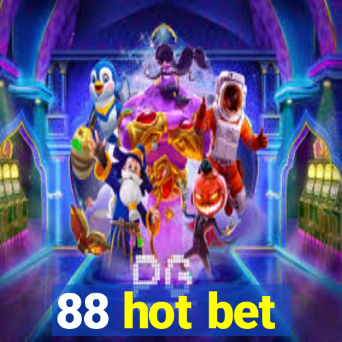 88 hot bet