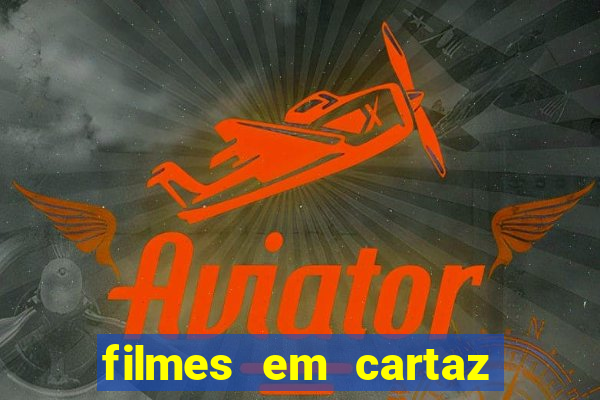 filmes em cartaz barra shopping