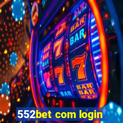 552bet com login
