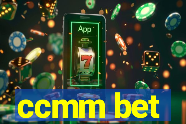 ccmm bet