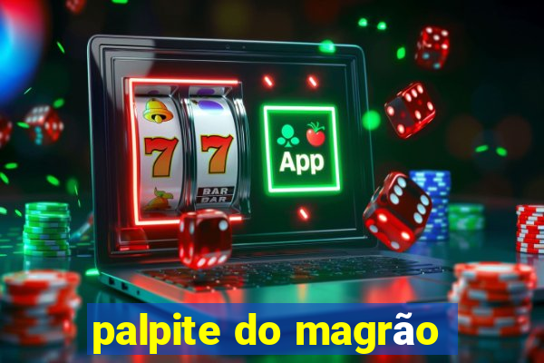 palpite do magrão