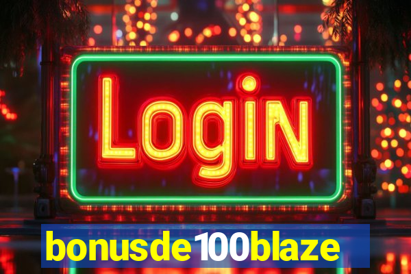 bonusde100blaze