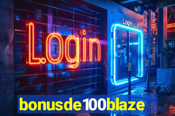 bonusde100blaze