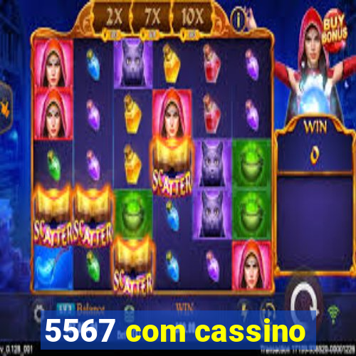 5567 com cassino