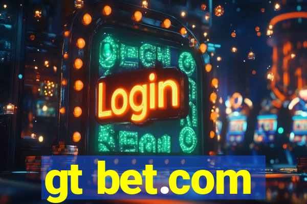 gt bet.com