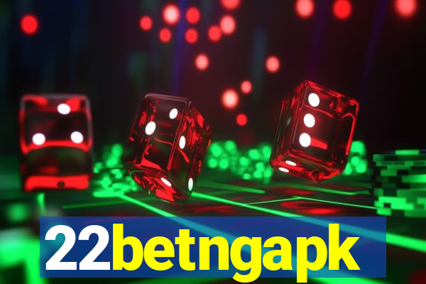 22betngapk