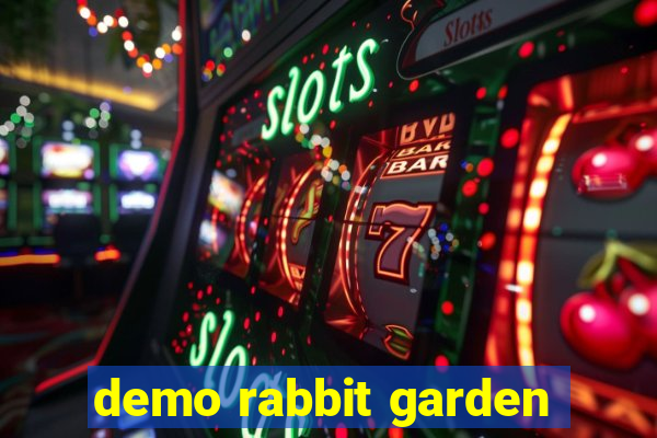 demo rabbit garden