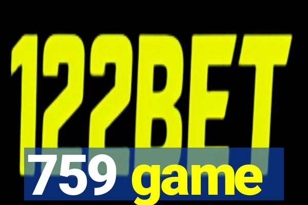 759 game