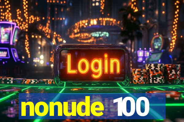 nonude 100