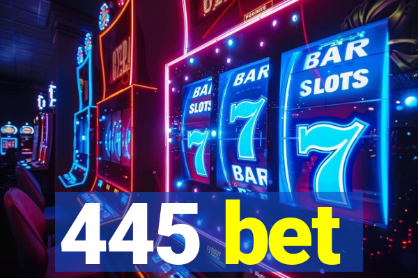 445 bet
