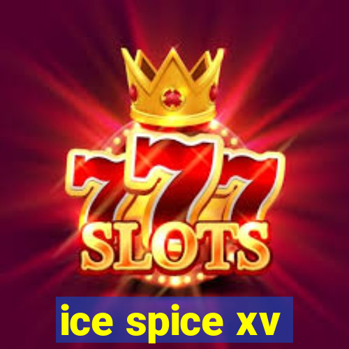 ice spice xv