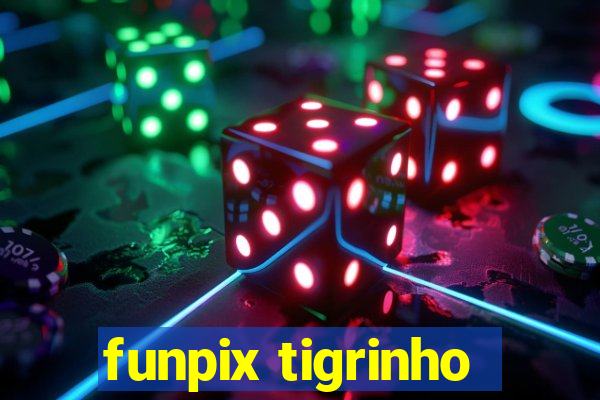 funpix tigrinho