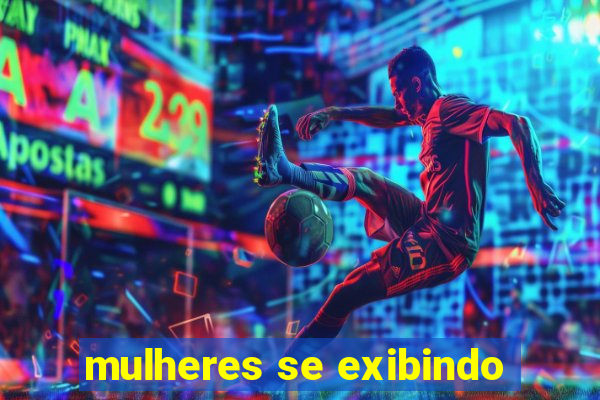 mulheres se exibindo