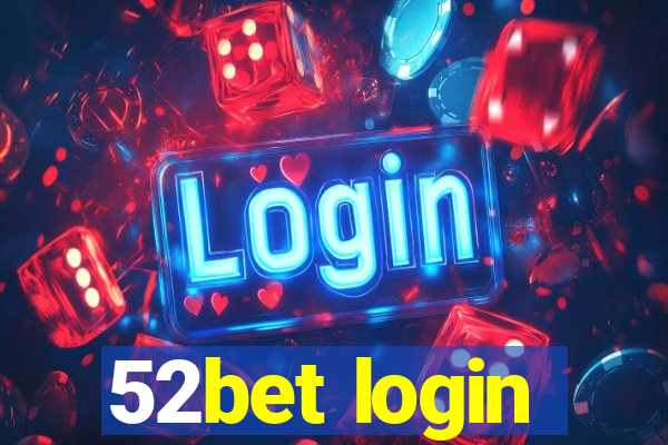 52bet login