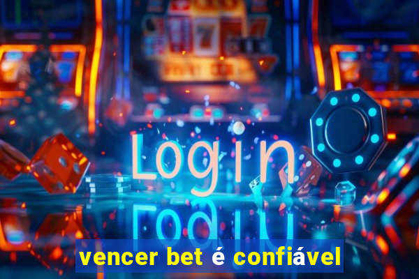 vencer bet é confiável