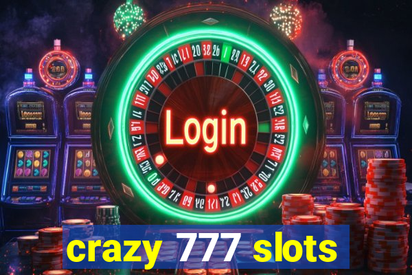 crazy 777 slots