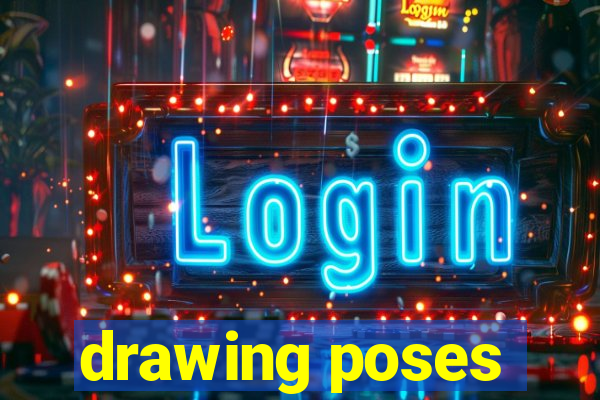 drawing poses