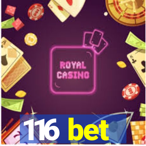 116 bet