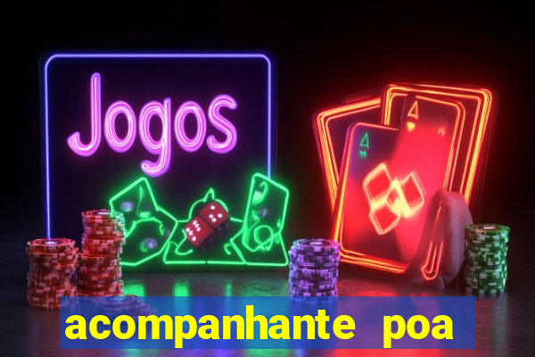 acompanhante poa zona sul