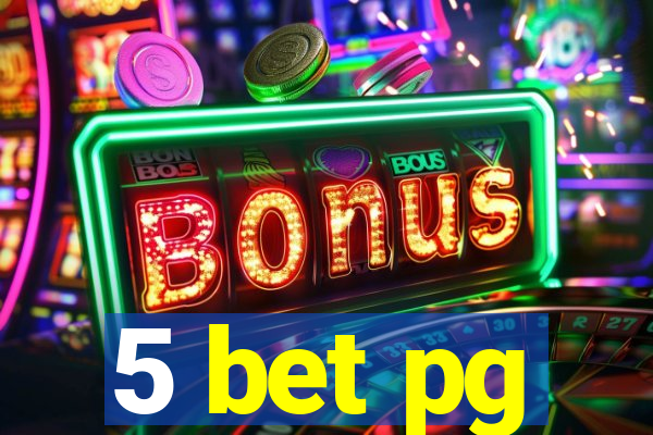 5 bet pg