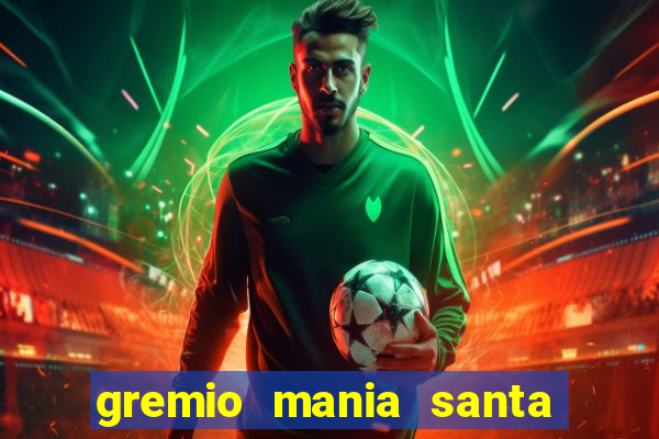gremio mania santa cruz do sul