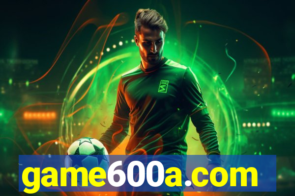 game600a.com