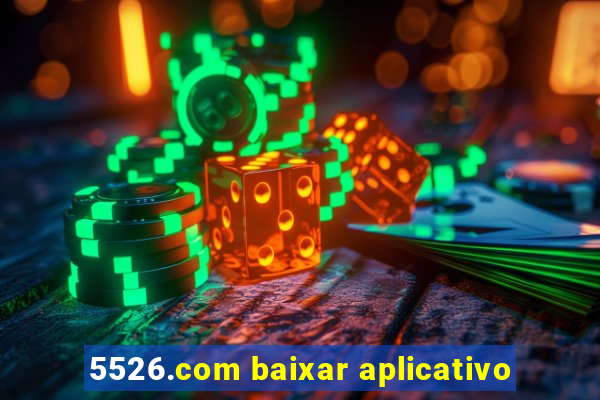 5526.com baixar aplicativo