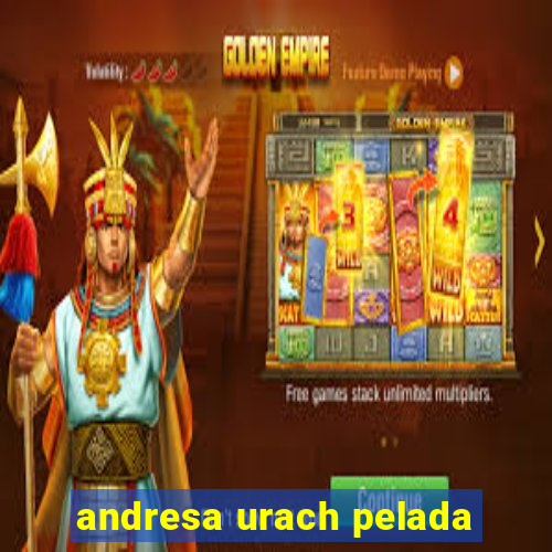 andresa urach pelada