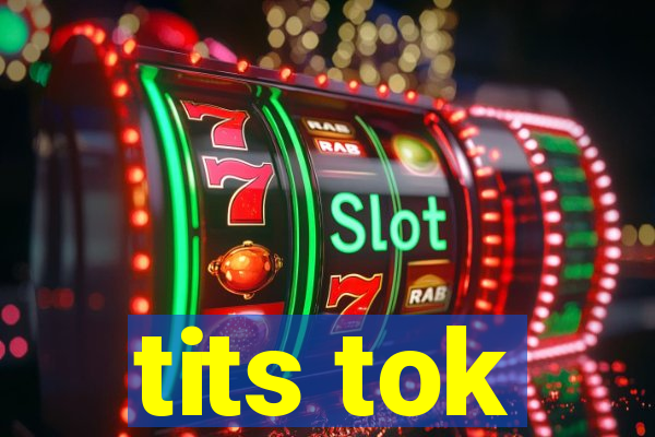 tits tok