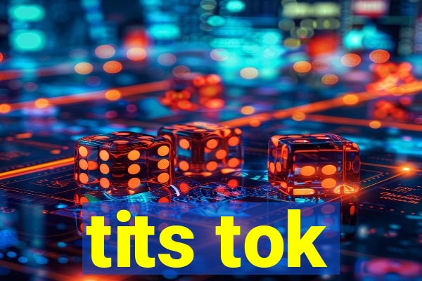 tits tok