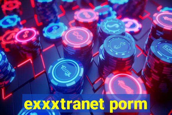 exxxtranet porm
