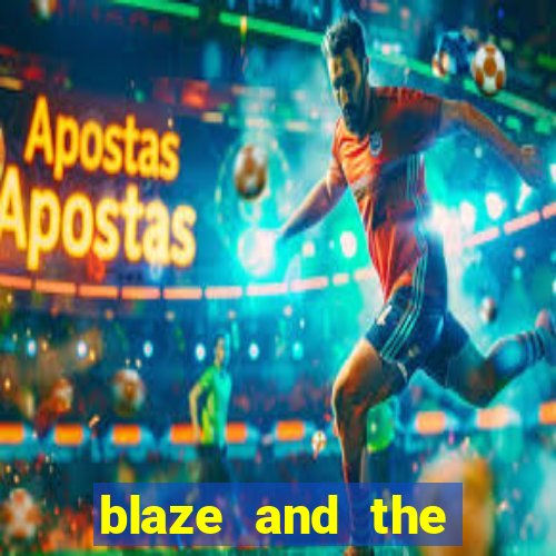 blaze and the monster machines temporada 6