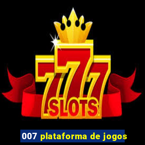 007 plataforma de jogos
