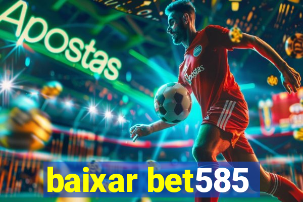 baixar bet585