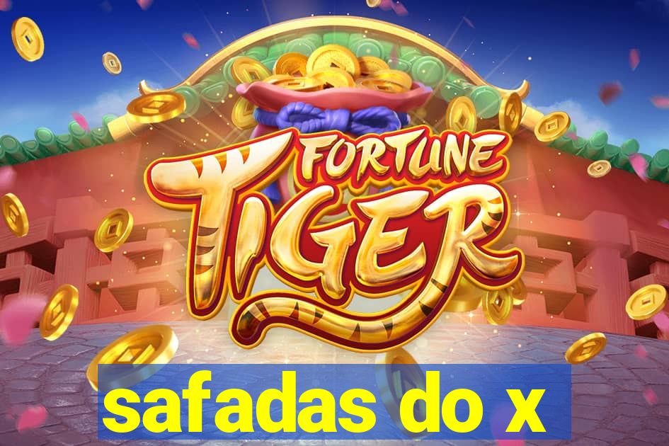 safadas do x