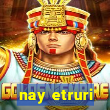 nay etruri