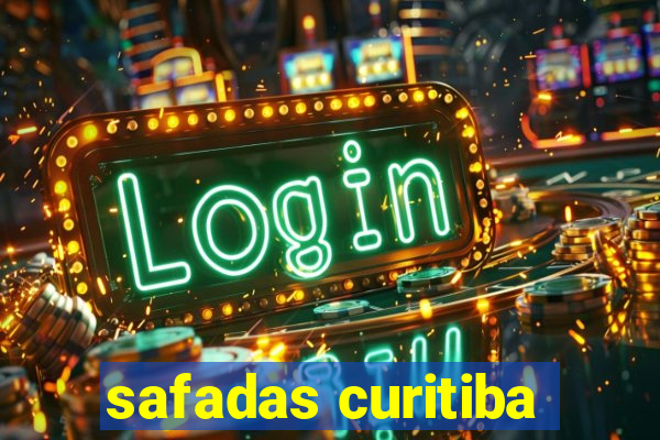 safadas curitiba