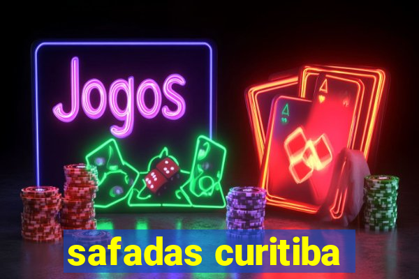 safadas curitiba