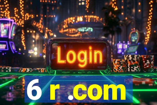6 r .com