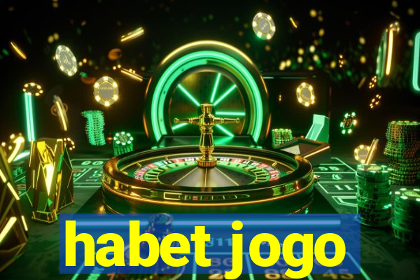 habet jogo