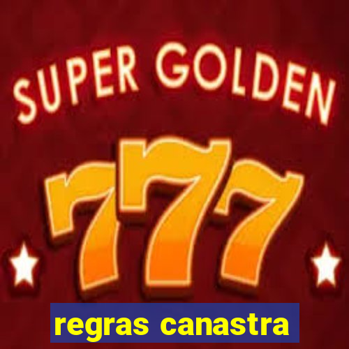 regras canastra