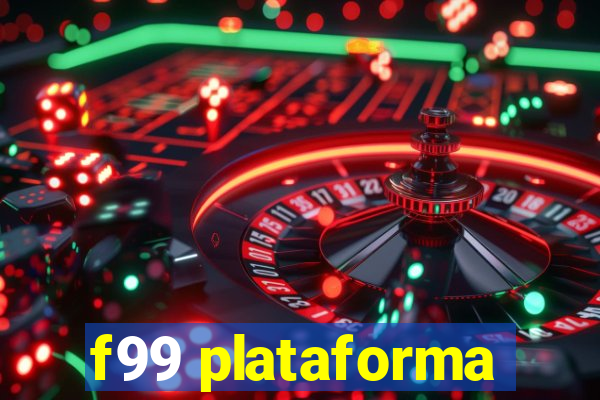 f99 plataforma