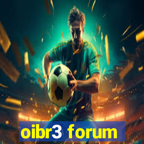 oibr3 forum