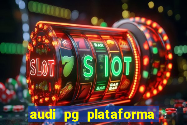 audi pg plataforma de jogos