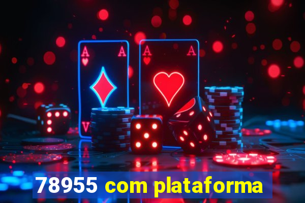 78955 com plataforma