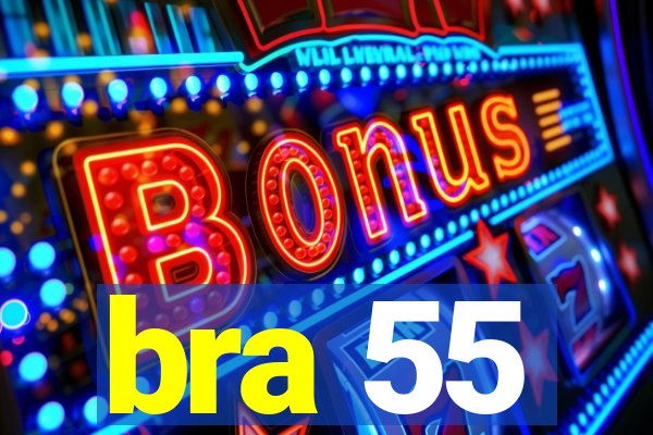 bra 55